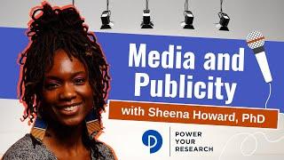 How to Get Media Attention For Your Research with Dr Sheena Howard