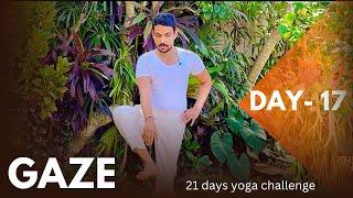 DAY- 17| GAZE | 21 Days Yoga Challenge | ​⁠@PrashantjYoga