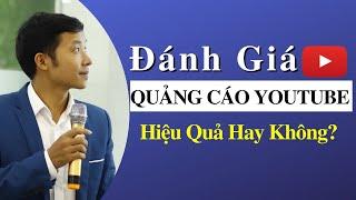 Làm Thế Nào Để Đánh Giá Dịch Vụ Chạy Quảng Cáo Video Youtube Hiệu Quả Hay Không?