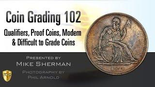 PCGS Webinar - Coin Grading 102: Qualifiers, Proof Coins, Modern & Difficult to Grade Coins