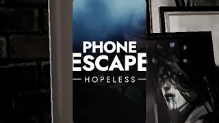 Phone Escape: Hopeless | Escape Room Mobile Game