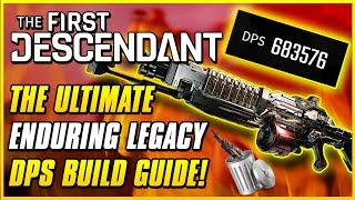 ENDURING LEGACY NEW BEST BOSSING WEAPON (Bye Tamer!) | The First Descendant Endgame Build Guide