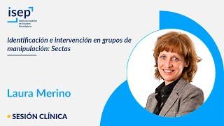 Identificación e intervención en grupos de manipulación: Sectas - Laura Merino