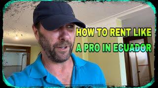 How to Rent in Ecuador Like a Pro