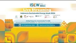 The 3rd Indonesia Sustainable Energy Week (ISEW) 2024 (Day One)