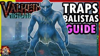 Valheim Mistlands Traps and Balista's Full Guide! How To Use Them Correctly And On What Creatures