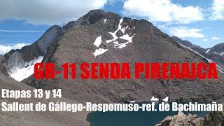 #12 GR-11 SENDA PIRENAICA-ETAPAS 13 y 14: Sallent de Gállego-refugio de Bachimaña | HUESCA