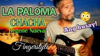 LA PALOMA CHACHA GUITAR COVER | Fingerstyle wow! Ang galing.