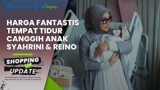 Bisa Bergerak Otomatis, Syahrini Beli Tempat Tidur Canggih untuk Princess R, Harganya Bikin Melongo!