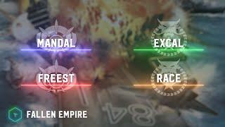 MANDAL & freest vs ExCaL & RaCe - Fallen Empire - ZeroHour
