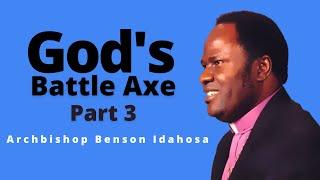 God's Battle Axe Part 3 - Archbishop Benson Idahosa