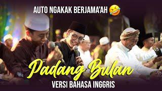 PADANG BULAN VERSI BAHASA INGGRIS | GUS AZMI | SYUBBANUL MUSLIMIN