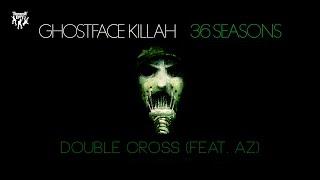 Ghostface Killah - Double Cross (feat. AZ)