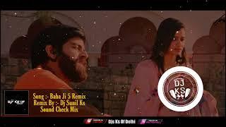 Baba Ji 5 (ReMix) Sound Check - DJ KS - Djs Ks Of Delhi - 2021