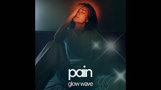 Pain - Glow Wave