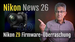 Nikon News 26 – Neue Firmware 4.0 für die Nikon Z9 – Überraschungen und Enttäuschungen