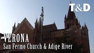 San Fermo Church & Adige River - Verona Tourism Guide  Italy - Travel & Discover