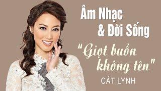 Cát Lynh - MMG "Âm Nhạc & Đời Sống" Season 2 | Episode 7 “Giọt Buồn Không Tên”