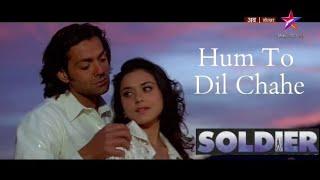 Hum To Dil Chahe Tumhara - Sona Sona Yeh Na Hona - Soldier (1998) Bobby Deol, Preity Zinta