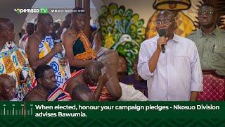 When elected, honour your campaign pledges - Nkosuo Division advises Bawumia.