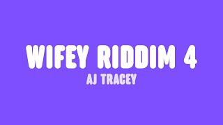 AJ Tracey - Wifey Riddim 4 (Lyrics)