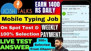 Mobile Typing Job | Josh Talk | Work From Home Job | Online Job at Home | Part Time Job | Earn Money