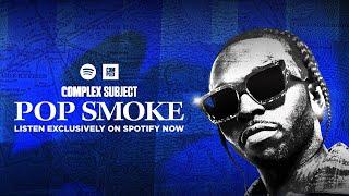 Complex Subject: Pop Smoke | Spotify Original Trailer