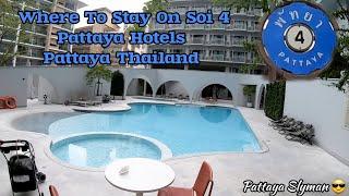 Where To Stay On Soi 4, Pattaya Hotels, Pattaya Thailand