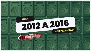 FUNK 2012 a 2016 LIGHT | DJ NELSINHO