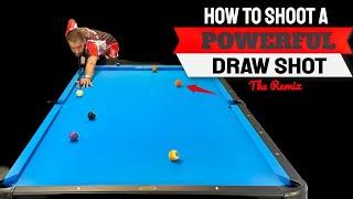 How to Shoot a Powerful Draw Shot (The Remix) - Free Pool Lessons