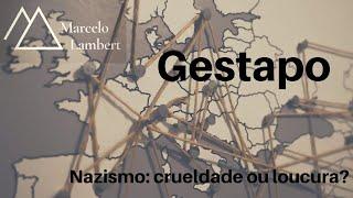 NAZISMO: GESTAPO #11 - POR MARCELO LAMBERT