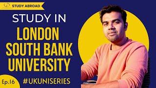 Study In London South Bank University: Top Programs, Fees, Eligibility, Scholarships | #studyinuk