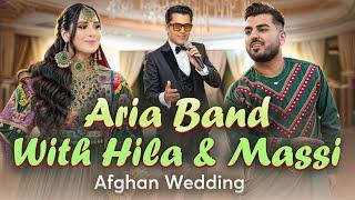 Hila & Massi and @AriaBand | Mast Nikkah Song | Afghan Song | Afghan Wedding @Hilaamassi