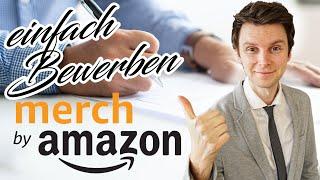 Merch by Amazon anmelden / Die MBA Bewerbung fürs T-Shirt Business für Print on Demand aus USA & DE