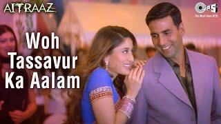 Woh Tassavur Ka Aalam | Aitraaz Movie | Kareena Kapoor | Akshay Kumar | Udit Narayan | Alka Yagnik