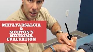 Metatarsalgia and Morton's Neuroma (Evaluation and Treatment)