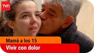 Aprendiendo a vivir con el dolor | Mamá a los 15 - T3E3