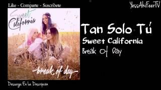 Sweet California - Tan Solo Tú (Audio+Descarga)