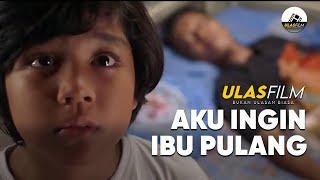 Rasa rindu akan ibu yang tak kunjung pulang - Ulas Film