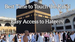 Best Time to Touch Kaba | Easy Access to Hateem | Dia Explores | Masjid al-Haram | Tawaf