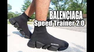 BALENCIAGA SPEED TRAINER 2.0 REVIEW...ARE THEY WORTH IT?