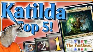 Katilda, Dawnhart Prime! | Commander Top 5! | EDH | MTG | The Pantheon | Ep.147