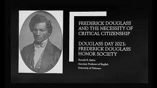 Dr. Derrick Spires presents "Frederick Douglass and the Necessity of Critical Citizenship".