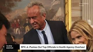 RFK Jr. Pushes Out Top Officials in Health Agency Overhaul