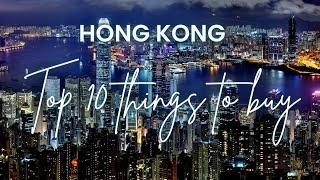 Top10 things to buy in Hong Kong