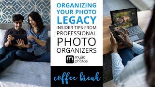 Organizing Your Photo Legacy - Insider Tips from Professional Photo Organizers