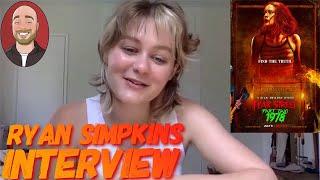 Ryan Simpkins - Interview *Fear Street Part 2: 1978 Spoilers*