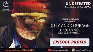 Promo - Undefeated E03: Duty and Courage - Lt Col US Gill | #PWE Originals