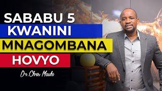 Dr. Chris Mauki: Sababu 5 kwanini mnagombana hovyo