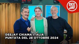 Deejay Chiama Italia - Puntata del 28 ottobre 2024 / Ospite Francesco Barberini